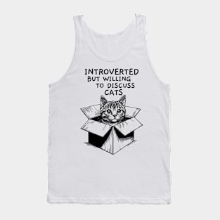 Introverted But Willing To Discuss Cats Tank Top